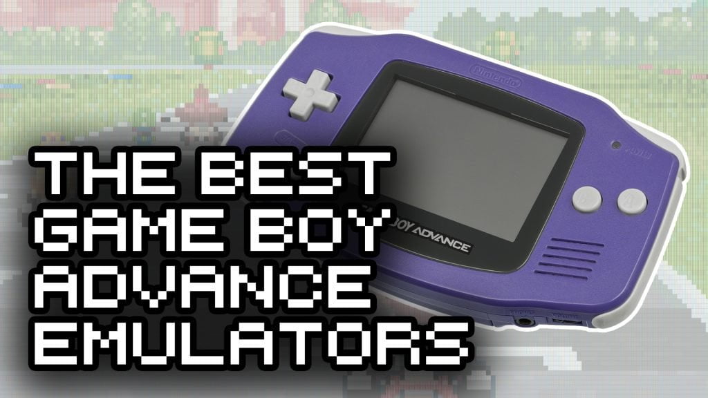 Best Game Boy Advance Emulators