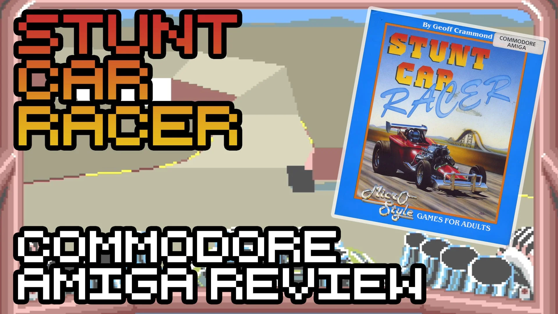 Stunt Car Racer – Commodore Amiga Review