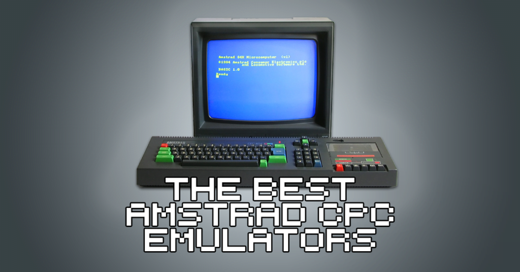 Best Amstrad CPC Emulators