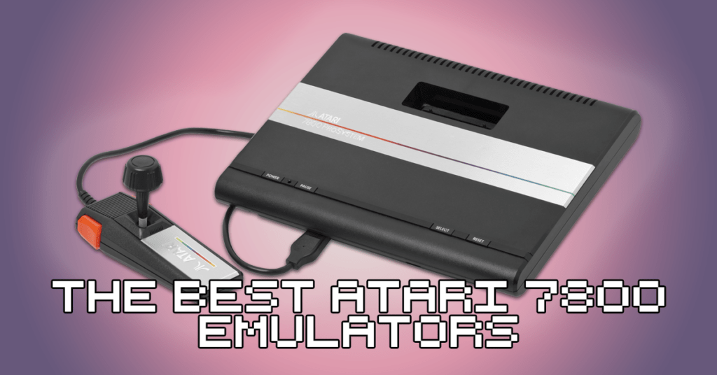 What Is The Best Atari 7800 Emulator?