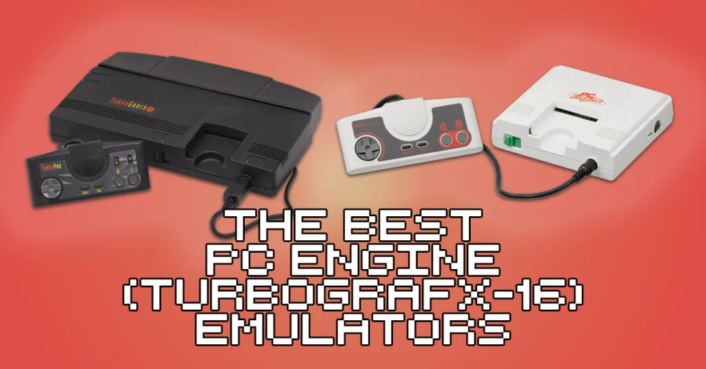 Best PC Engine (TurboGrafx-16) Emulators