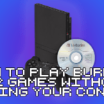 How To Play Burned PS2 Games Without Modding Your Console