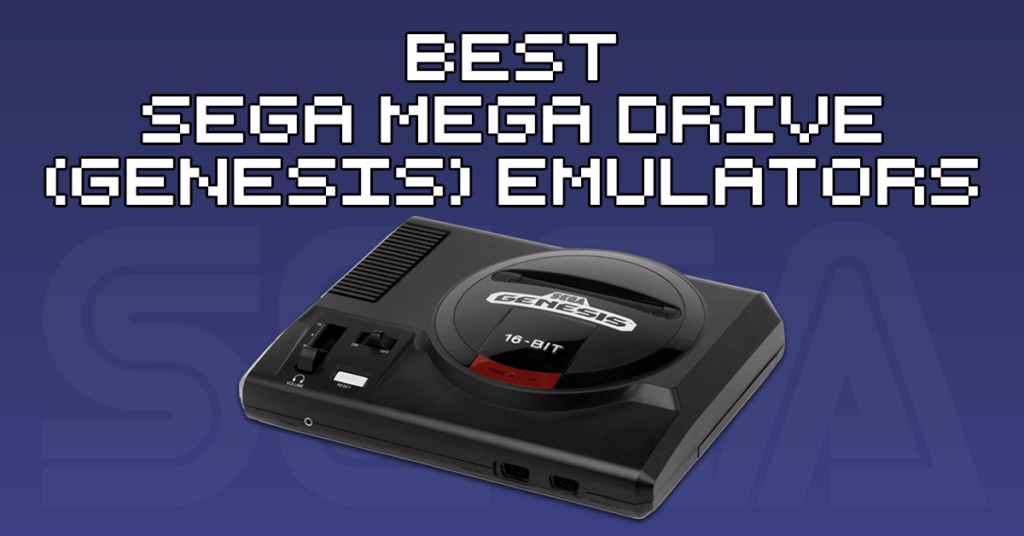 Best Sega Mega Drive (Genesis) Emulator