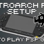 How To Set Up RetroArch For PSP