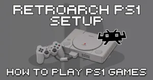 RetroArch PS1 Set Up