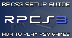 RPCS3 Set Up Guide