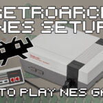 How To Set Up RetroArch For NES