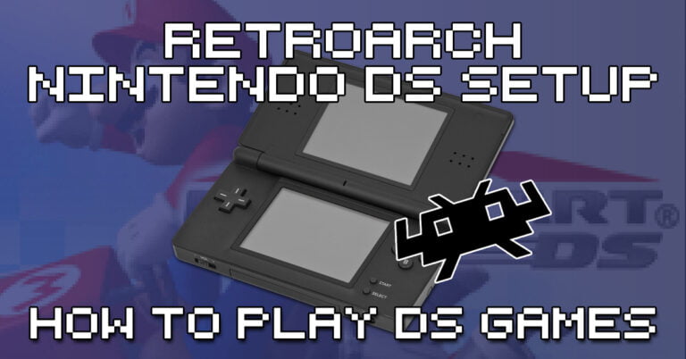 How To Set Up RetroArch For Nintendo DS