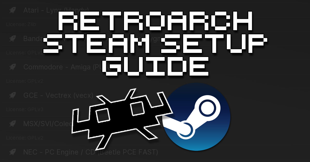 RetroArch Steam Setup Guide