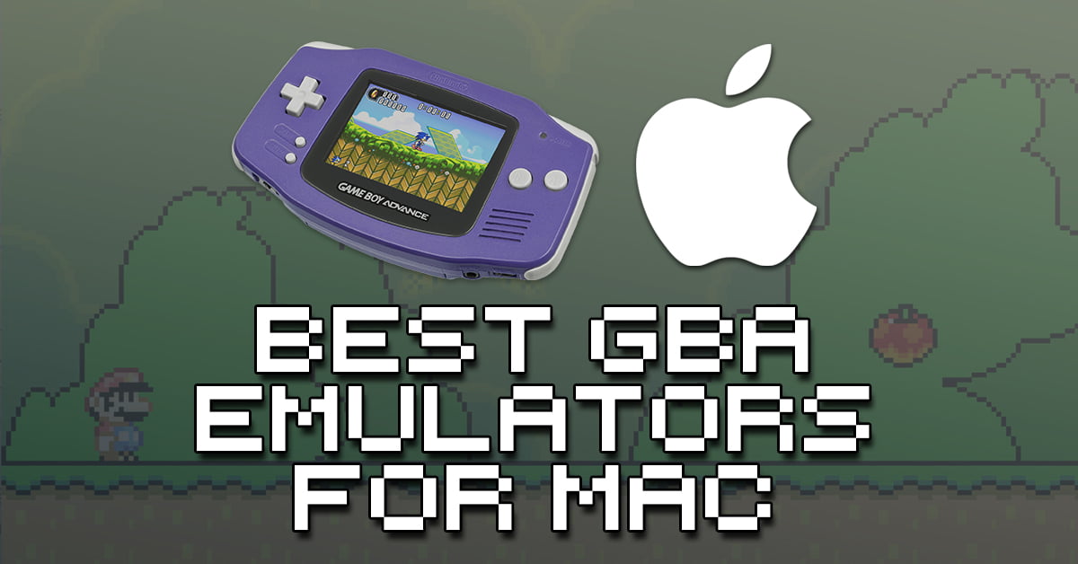 Best GBA Emulators For Mac