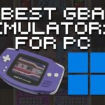 Best GBA Emulators For PC