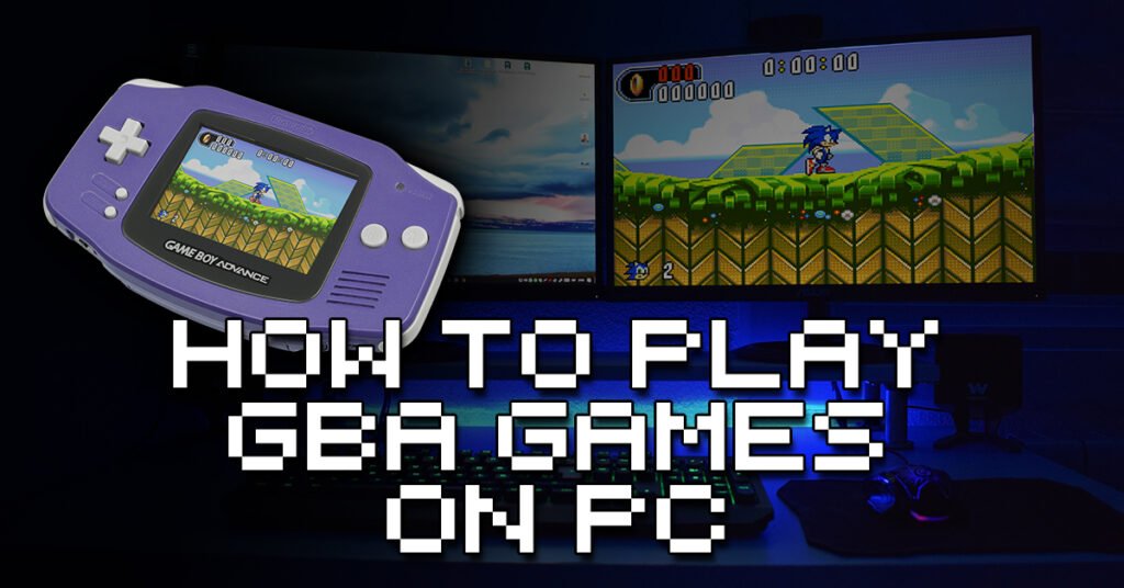 How To Play GBA Games On PC
