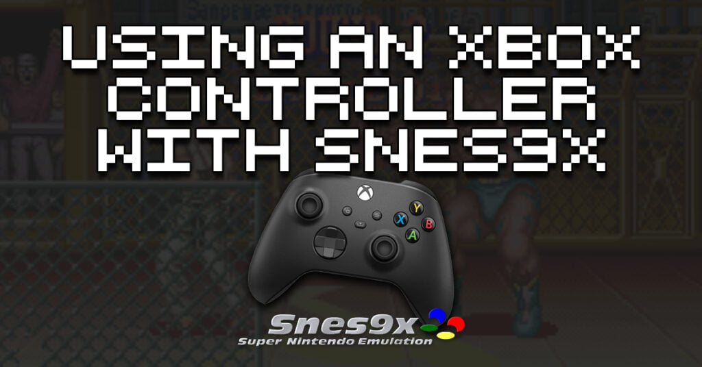 Using An Xbox Controller With Snes9x