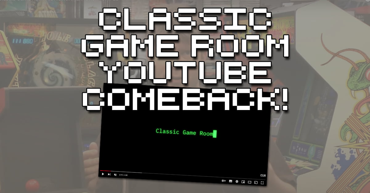 Classic Game Room YouTube Comeback