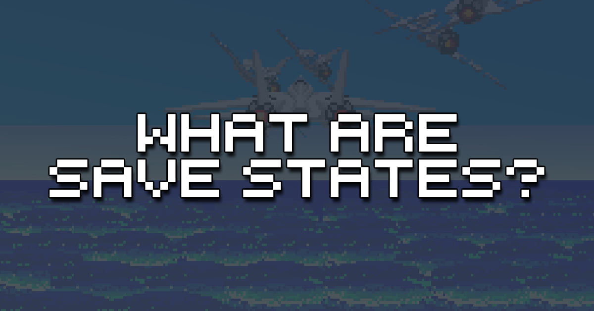What Are Save States