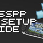 PPSSPP Setup Guide
